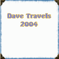 Dave's travels in '04.
